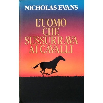 Nicholas Evans L uomo che sussurrava ai cavalli Edizioni Euroclub 1996