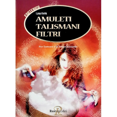 Lynn Keith Amuleti Talismani Filtri Rusconi Libri 2003