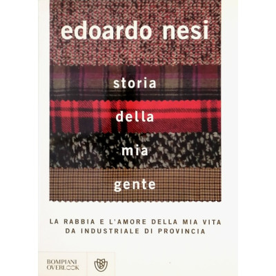 Edoardo Nesi Storia della mia gente Bompiani Overlook 2011