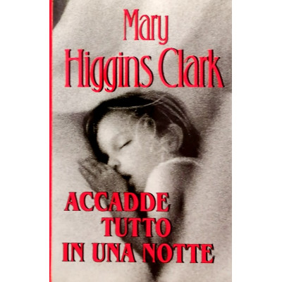Mary Higgins Clark Accadde tutto in una notte Mondolibri 2000