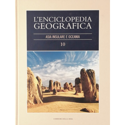 L Enciclopedia Geografica Asia Insulare e Oceania 10 Corriere della Sera 2005