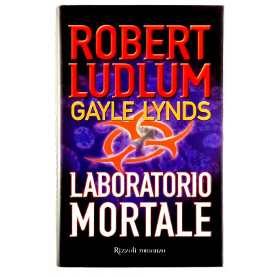 Robert Ludlum-Gayle Lynds Laboratorio mortale Rizzoli I edizione 2000 Spedizione Gratuita