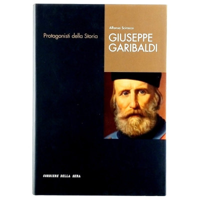 Giuseppe Garibaldi Alfonso Scirocco Corriere della Sera 2005