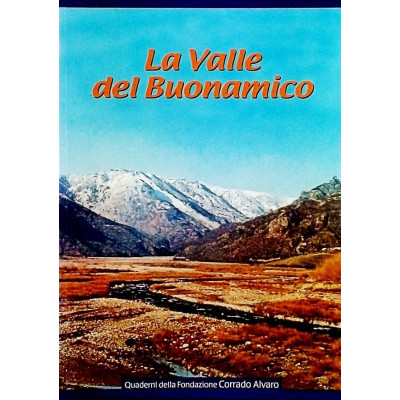 Fondazione Corrado Alvaro Fortunato Nocera La Valle del Buonamico  2005 Spedizione Gratuita