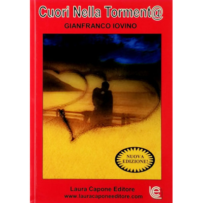 Gianfranco Iovino Cuori nella tormenta Laura Capone Editore I ristampa 2011 Spedizione Gratuita