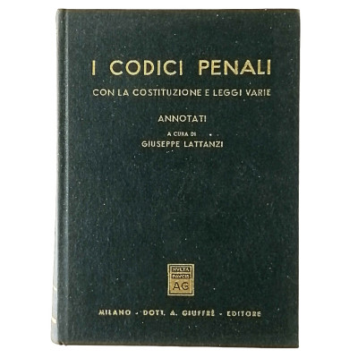 Giuseppe Lattanzi I Codici Penali Giuffre Editore 1976