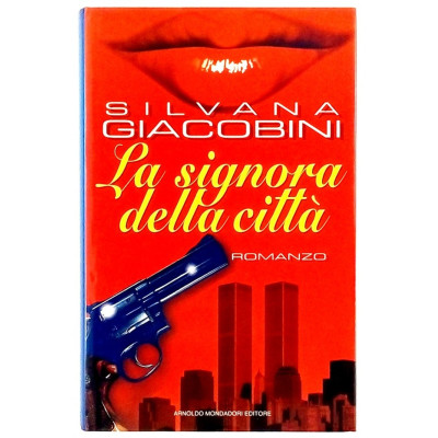 Silvana Giacobini La signora della citta Mondadori I edizione 1994 Spedizione Gratuita