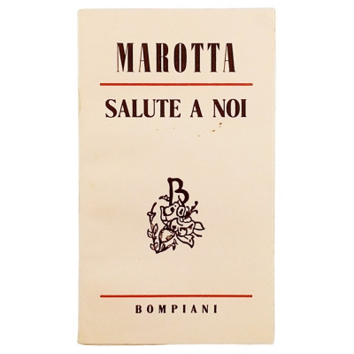 Giuseppe Marotta Salute a noi Casa Editrice Bompiani 1955 Spedizione Gratuita