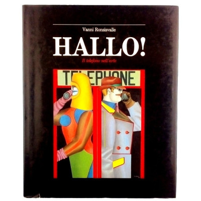 Vanni Ronsisvalle Hallo! Il Telefono nell'Arte Pizzi Editore 1986 Spedizione Gratuita