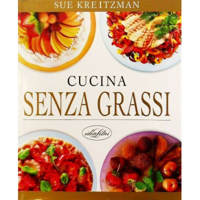 Sue Kreitzaman Cucina senza grassi Edizioni Idea I edizione 1999 Spedizione Gratuita