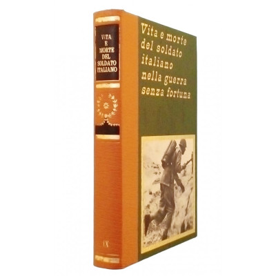 Vita e morte del soldato italiano volume IX Edizioni Ferni 1973
