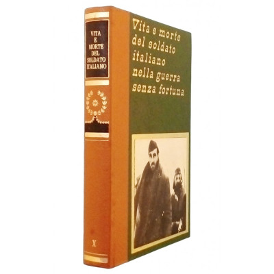 Vita e morte del soldato italiano volume X Edizioni Ferni 1973