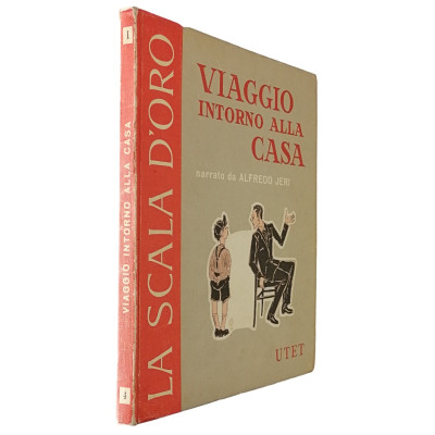 La Scala d'Oro Prima Serie volume 4 Alfredo Jeri Viaggio intorno alla casa UTET 1957