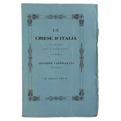 Giuseppe Cappelletti Le Chiese d'Italia n 150 del 1854 Spedizione Gratuita