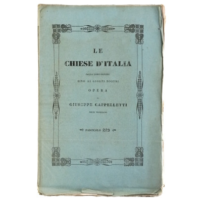 Giuseppe Cappelletti Le Chiese d'Italia n 229 del 1858 Spedizione Gratuita