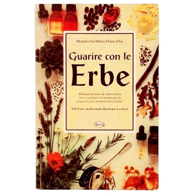 M M E Alia Guarire con le Erbe Edizioni B&B 1996