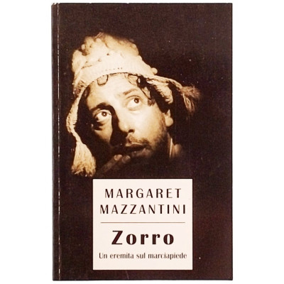 Margaret Mazzantini Zorro Un eremita sul marciapiede Edizione Mondolibri 2004