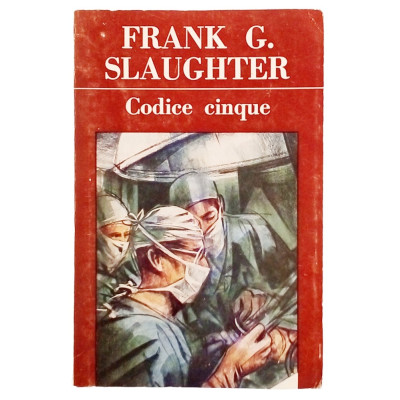 Frank G Slaughter Codice cinque Dall'Oglio Editore 1973
