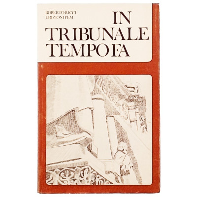 Roberto Ricci In Tribunale tempo fa Edizioni PEM 1971