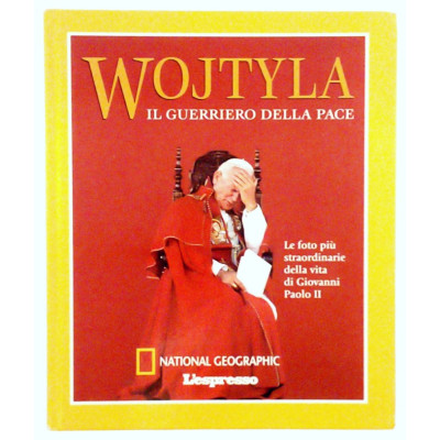 Wojtyla Il guerriero della pace National Geographic 2003