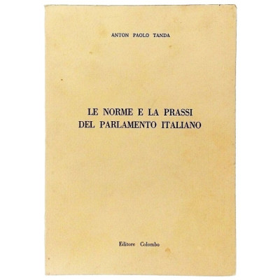 A P Tanda Le norme e la prassi del Parlamento Italiano Spedizione Gratuita