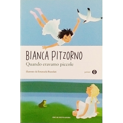 B Pitzorno Quando eravamo piccole Oscar Mondadori 2011 Spedizione Gratuita