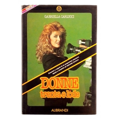 Gabriella Carlucci Donne Trenta e Lode Alibrandi 1986 Spedizione Gratuita