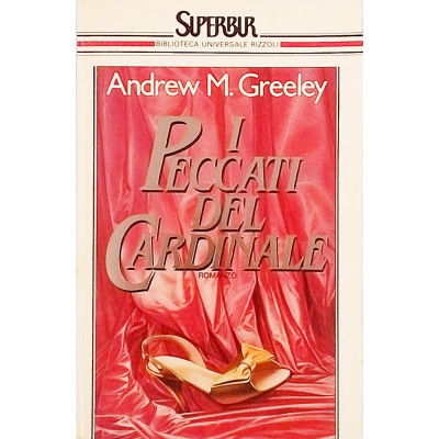 Andrew M Greeley I Peccati del Cardinale BUR 1989 Spedizione Gratuita