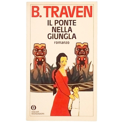 B Traven Il ponte nella giungla Oscar Mondadori 1981 Spedizione Gratuita