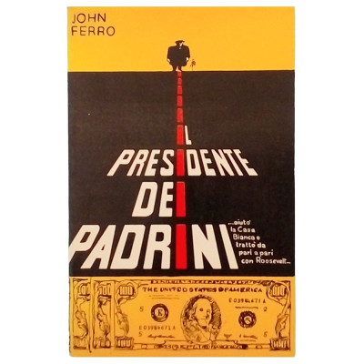 Ferro Il Presidente dei Padrini Edizioni Italo-Americane Spedizione Gratuita