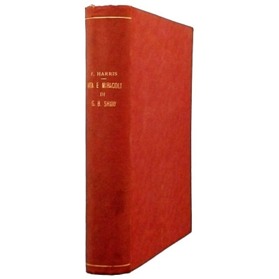 F Harris Vita e Miracoli di G B Shaw Mondadori 1934 Spedizione Gratuita