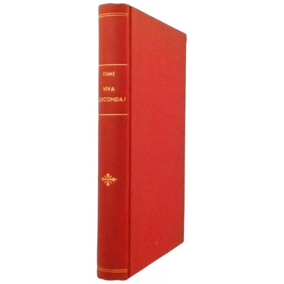 Fiume Viva Gioconda Casa Editrice Bianchi-Giovini 1943 Spedizione Gratuita