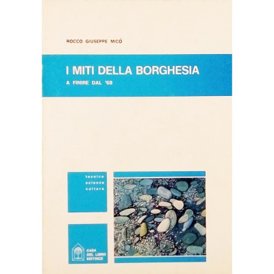 R G Mico I miti della Borghesia a finire dal 68 Spedizione Gratuita
