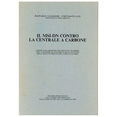 Valensise - Aloi Il MSI-DN Contro la centrale a Carbone Spedizione Gratuita