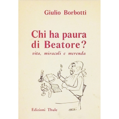G Borbotti Chi ha paura di Beatore? Edizioni Thule 1982 Spedizione Gratuita