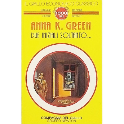 Anna K. Green Due iniziali soltanto Il Giallo Newton 1993 Spedizione Gratuita