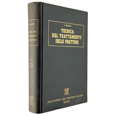Lorenzo BohlerTecnica del Trattamento delle Fratture volume I/I Editrice Vallardi 1965