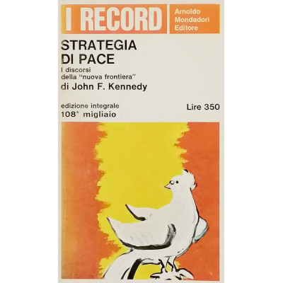 John F Kennedy Strategia di pace Mondadori 1965