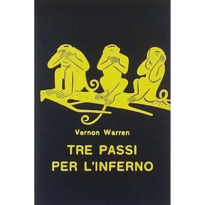 Vernon Warren Tre passi per l'inferno Garzanti 1959 Spedizione Gratuita