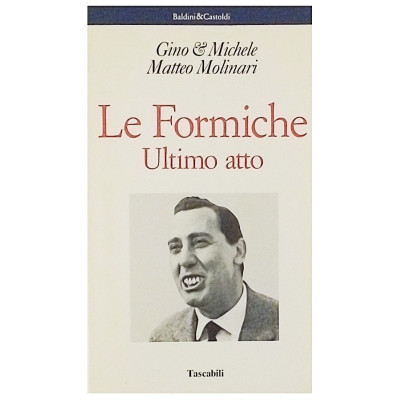 Gino&Michele Le Formiche Ultimo atto Baldini&Castoldi 1993 Spedizione Gratuita
