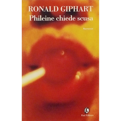 Ronald Giphart Phileine chiede scusa Fazi Editore 2002 Spedizione Gratuita