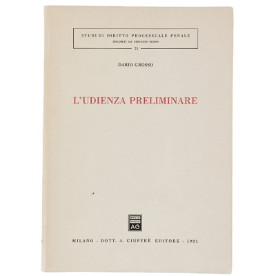 D Grosso L'Udienza Preliminare Giuffrè Editore 1991 Spedizione Gratuita