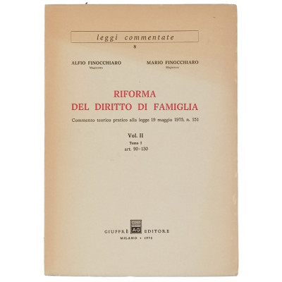 Alfio-Mario Finocchiaro Riforma del Diritto di Famiglia volume II tomo I 1975