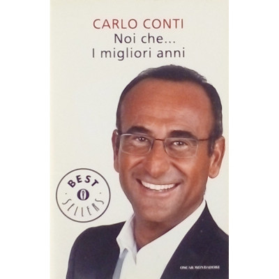 Carlo Conti Noi che I migliori anni Oscar Mondadori 2013 Spedizione Gratuita