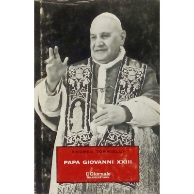 Andrea Tornielli Papa Giovanni XXIII Il Giornale 2003 Spedizione Gratuita