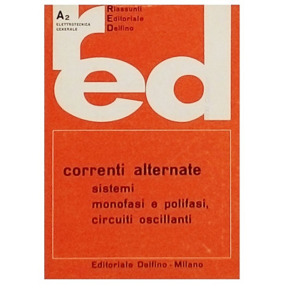 Correnti alternate Riassunti Editoriale Delfino 1971 Spedizione Gratuita