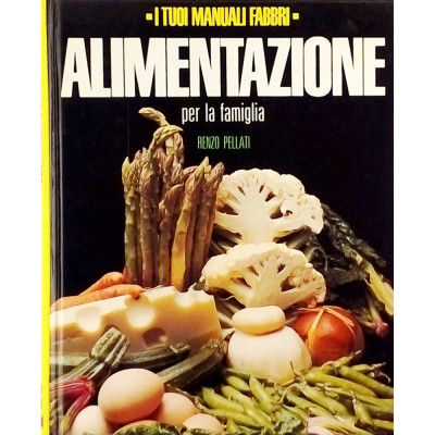 Renzo Pellati Alimentazione per la famiglia Fabbri 1987 Spedizione Gratuita