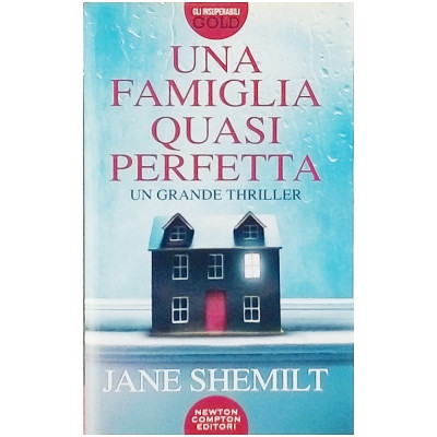 Jane Shemilt Una famiglia quasi perfetta Newton 2016 Spedizione Gratuita