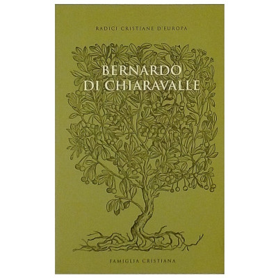 Bernardo di Chiaravalle Radici Cristiane d'Europa Spedizione Gratuita