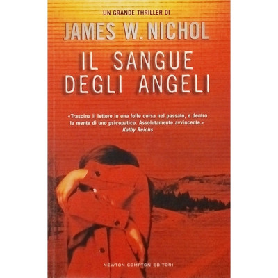 James W Nichol Il sangue degli angeli Newton 2006 Spedizione Gratuita